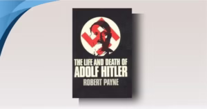The Life and Death of Adolf Hitler