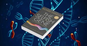 The Selfish Gene by Richard Dawkins: A Groundbreaking Look at Evolution and Human Nature